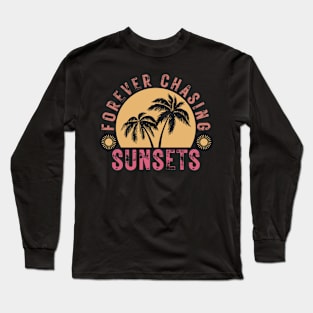 Retro Vintage Forever Chasing Sunsets Summer Vacation Outfit Long Sleeve T-Shirt